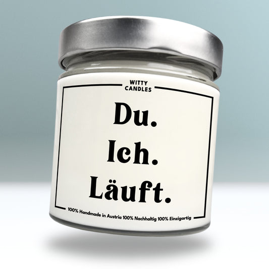 "Du. Ich. Läuft."