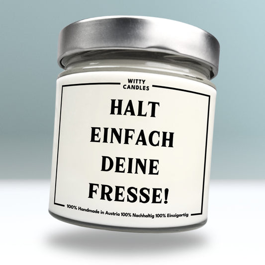 "Halt einfach deine Fresse!"