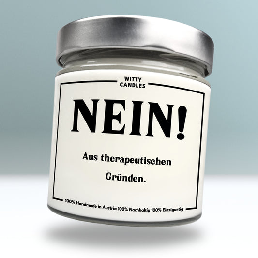 "NEIN! Aus therapeutischen Gründen."