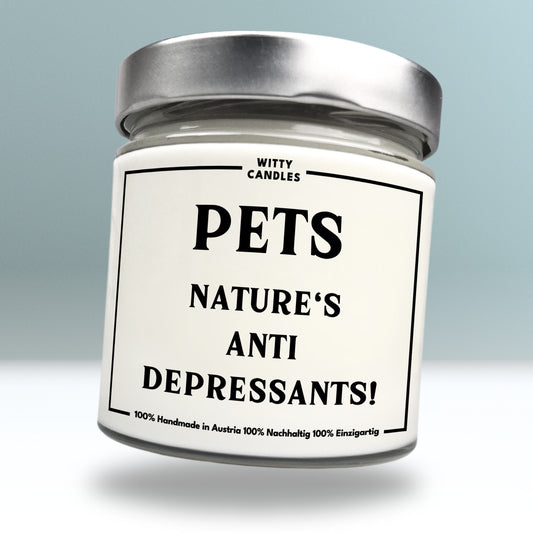 "Pets are nature's antidepressants."