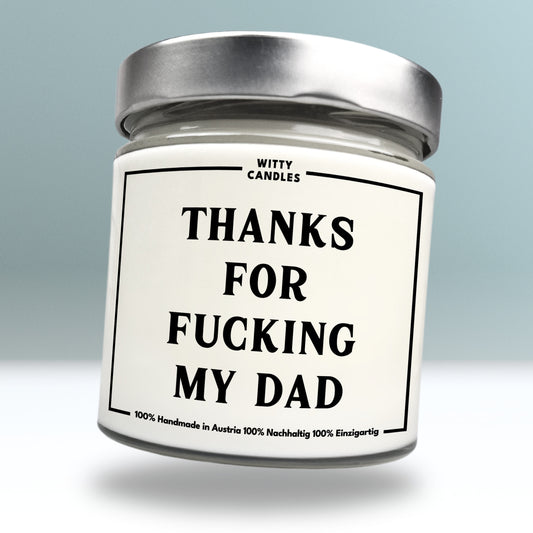 "Thanks for fucking my dad."