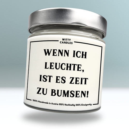 "Wenn ich leuchte, ist es Zeit zu bumsen."