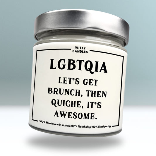 "LGBTQIA: Let’s Get Brunch, Then Quiche, It’s Awesome."