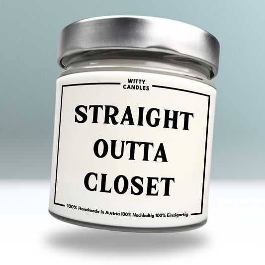 "Straight outta the closet."