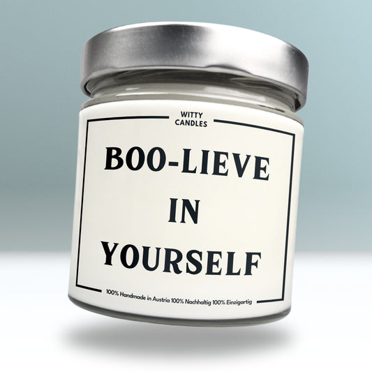 "Boo-lieve in yourself."