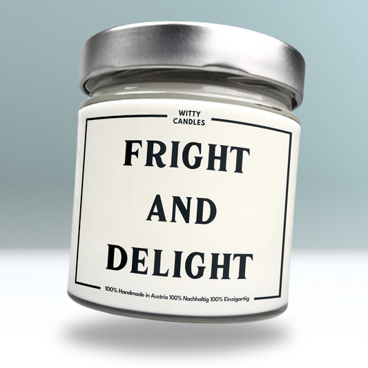 "Fright and delight."