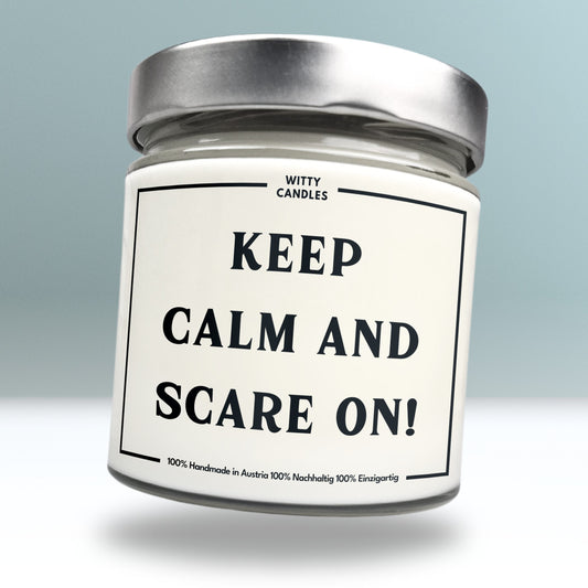 "Keep calm and scare on."