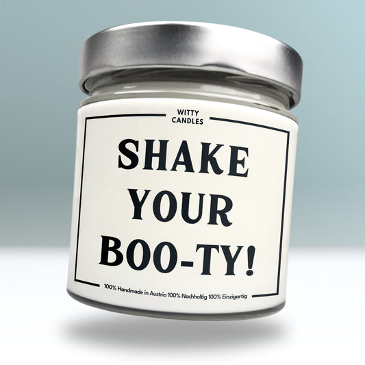 "Shake your BOO-ty!"