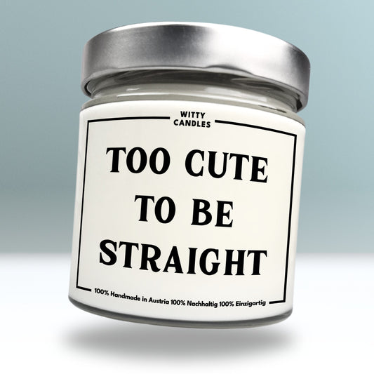 "Too cute to be straight."