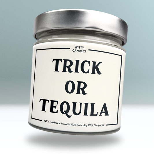 "Trick or tequila."