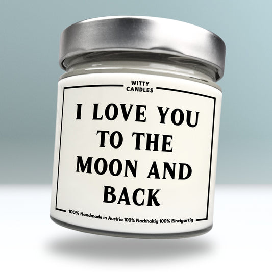 "I love you to the moon and back."