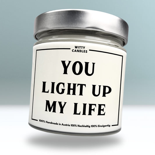 "You light up my life."