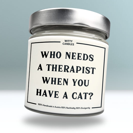 "Who needs a therapist when you have a cat?"